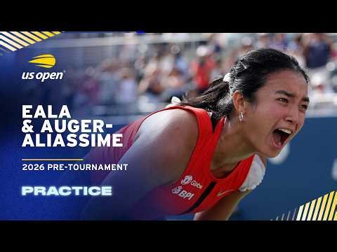 LIVE | Alexandra Eala and Felix Auger-Aliassime | Practice Session | 2026 US Open
