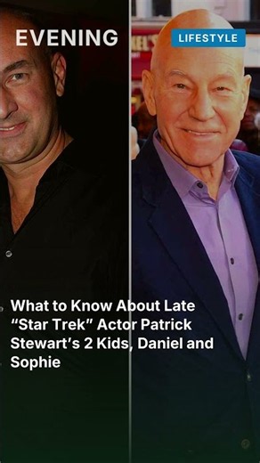 What to Know About Late “Star Trek” Actor Patrick Stewart’s 2 Kids, Daniel and Sophie #shorts