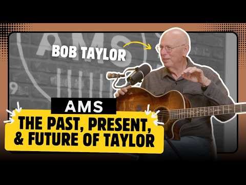 Bob Taylor “Connecting the Guitarist to the Guitar” | AMS Interview
