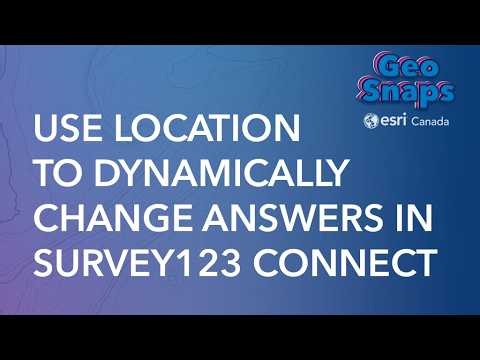 Use location to dynamically change answers in Survey123 Connect