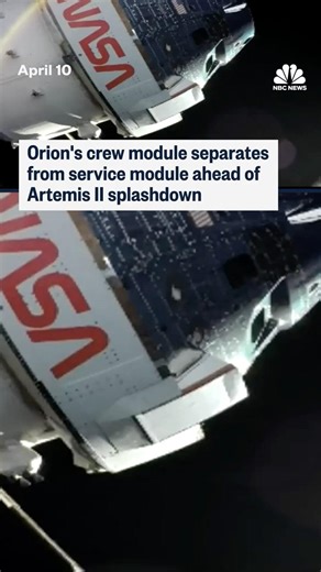 Orion's crew module separates from service module ahead of Artemis II splashdown