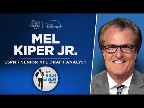 ESPN’s Mel Kiper Jr. Talks 2026 NFL Draft Class with Rich Eisen | Full Interview