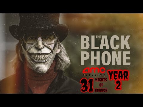 AMC Previews: 31 Nights of Horror: Year 2 (Day 24) - The Black Phone (June 24, 2022)