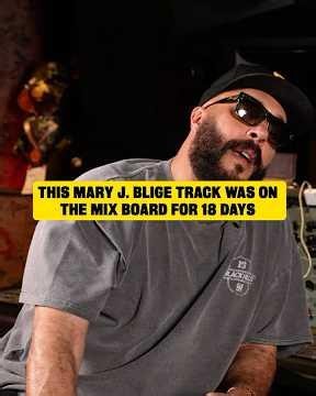 This Mary J. Blige Song Took 18 DAYS To Mix!! #maryjblige