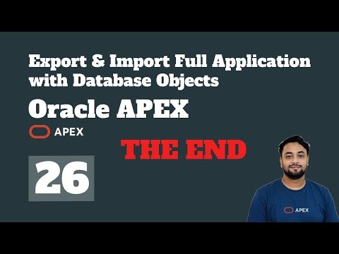 Oracle APEX Final Episode | Export & Import Full Application with Database Objects
