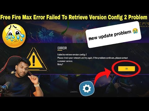 Free Fire Max Error Failed To Retrieve Version Config 2 Problem | Free fire Open Problem Solve