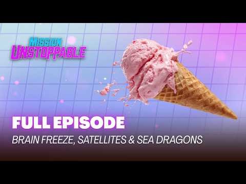 Brain Freeze, Satellites & Sea Dragons | FULL EPISODE | S4
