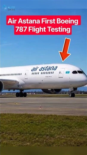 Air Astana First Boeing 787 Dreamliner Testing. #shorts
