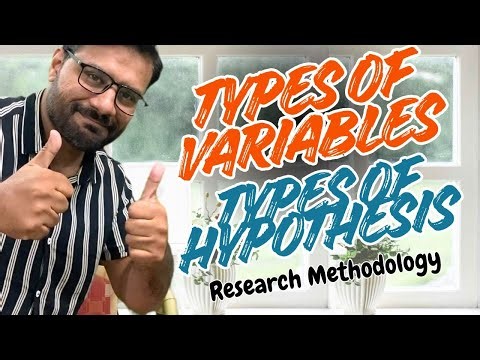 Types of Variables & Types of Hypothesis | Research Methodology (Chapter 4)