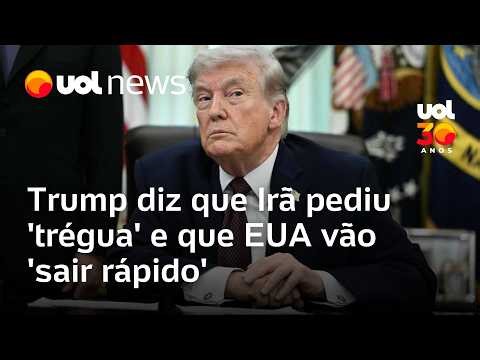 Trump diz que Irã pediu trégua e que EUA vão 'sair bem rápido' da guerra