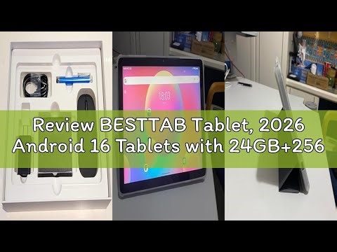 Review BESTTAB Tablet, 2026 Android 16 Tablets with 24GB+256GB ROM /2TB TF, Tablet with Keyboard Mou