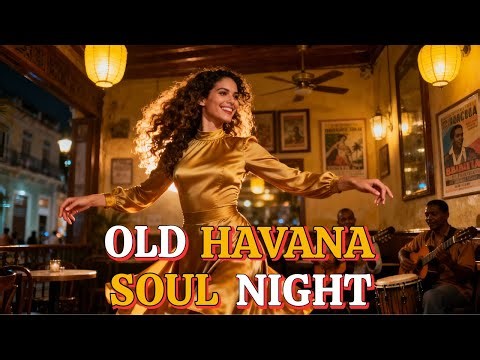 Havana Soul Mix 💃 Cuban Music, Latin Jazz & Buena Vista Sound