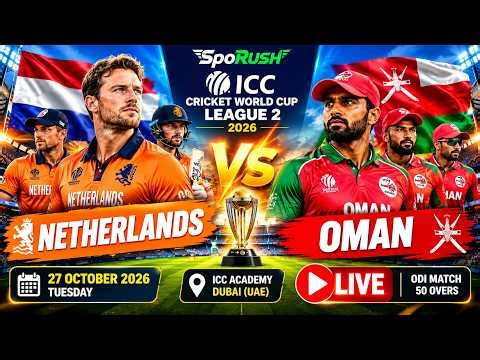 Netherlands vs Oman LIVE | NED vs OMA Live Cricket Score | ICC CWC League 2 2026 | cricket live