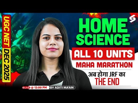 UGC NET Home Science Marathon Class 2025 | UGC NET Home Science All 10 Units By Aditi Mam #2