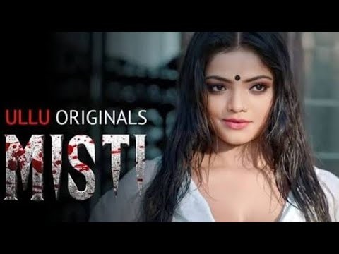 Misti Full episode | Ullu webseries | bold webseries | romance | Web Series | Hot Romantic