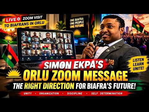 SIMON EKPA’S ORLU ZOOM BOMBSHELL: THE NEW DIRECTION FOR BIAFRANS IS FINALLY REVEALED!
