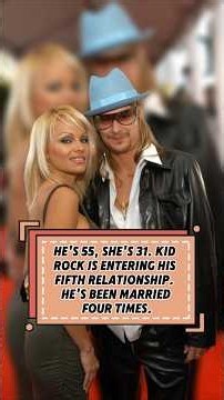 He's 55, she's 31. Kid Rock is entering his fifth relationship. He's been married four times