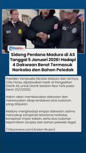 Sidang Perdana Maduro di AS, Hadapi 4 Dakwaan Berat Termasuk Narkoba dan Bahan Peledak