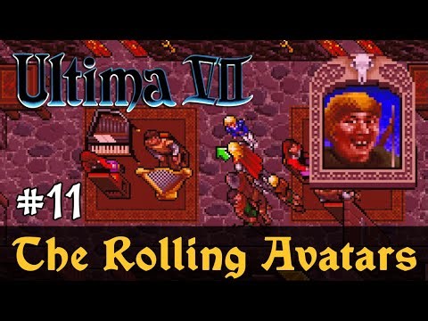 #11: The Rolling Avatars ✦ Let's Play Ultima VII - The Black Gate ✦ Slow-, Long- & Roleplay