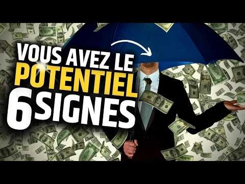 6 Signes que Vous Avez le Potentiel de Devenir Milliardaire