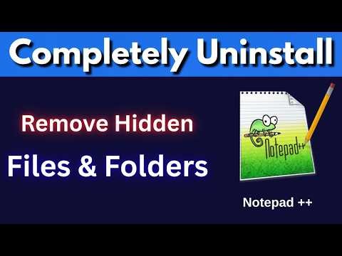 How to Completely Uninstall Notepad++ from Windows 10/11 (Delete All Settings & Files)