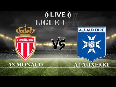 🔴AS Monaco vs AJ Auxerre | Ligue 1 | Live Score