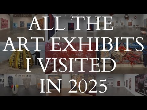 All the Art Exhibits I Visited in 2025 | Global Art Year in Review