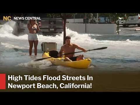 Heavy Street Flooding in California as High Tides Bring Rising Waters | News Central | AL1Z