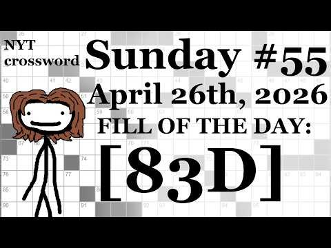 Sunday, 4/26/26 -- NYT Crossword with Sam