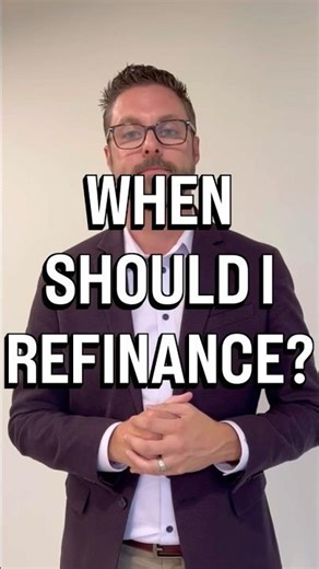 When Should I Refinance?