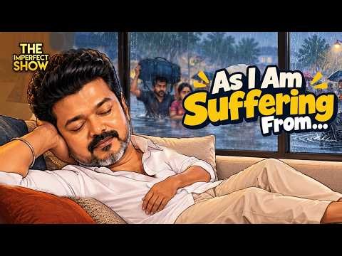 Chennai Rains - Update கேட்ட CM VIJAY - Absent ஆன அமைச்சர்கள்! | TVK | DMK | CJP | Imperfect Show