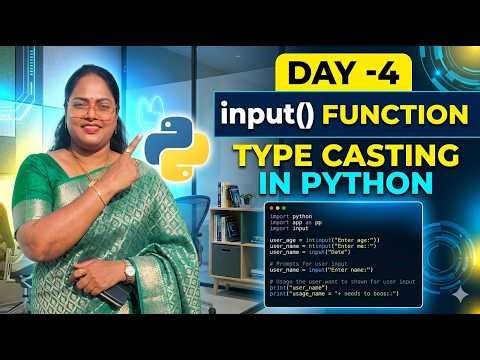 Python Day 4 User Input & Type Casting in Python input Function Type & Casting in Python Explained