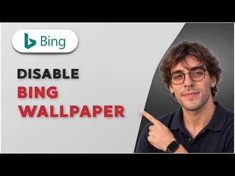 How to Disable Bing Wallpaper [2026 Full Guide]