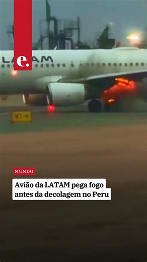 Avião da LATAM pega fogo antes da decolagem no Peru