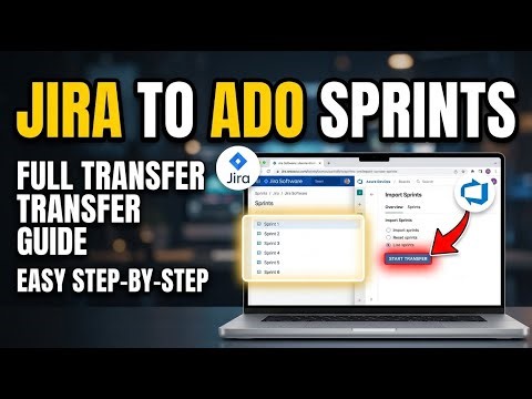 How to transfer sprints in Jira to Azure DevOps Boards - Full Guide