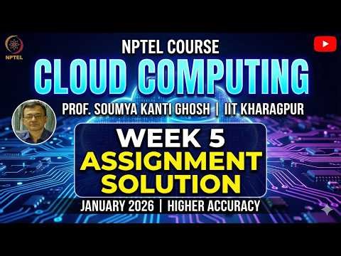 Cloud Computing NPTEL Week 5 Assignment Solution Jan 2026 | Prof. Soumya Kanti Ghosh