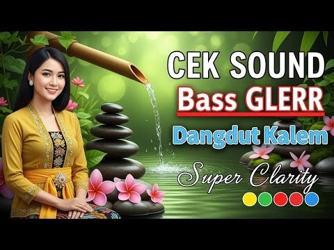 Cek Sound Bass Glerr Dangdut Lawas | Super Clarity 