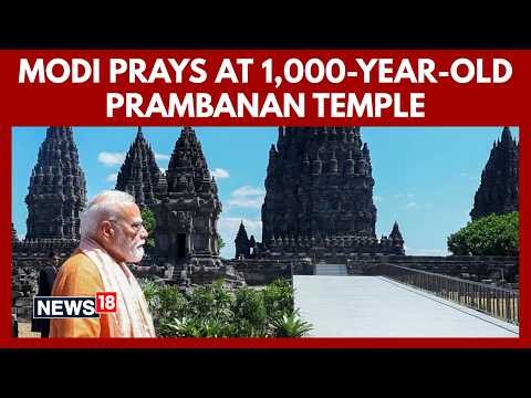 Why Modi’s Prambanan Visit in Indonesia Matters | Inside The 1,000-Year-Old Temple | N18G