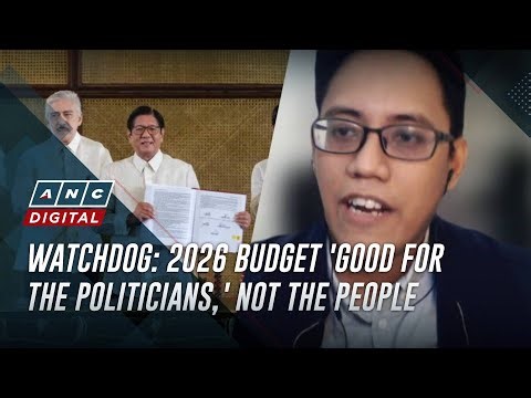Marcos' 2026 budget 'doesn't meet the call of the times,' not free from pork – watchdog | ANC