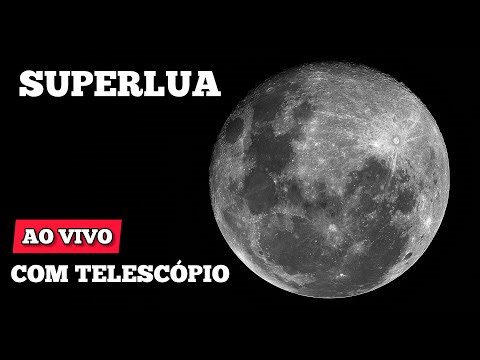 AO VIVO - Superlua com Telescópio a primeira LUA CHEIA do ano