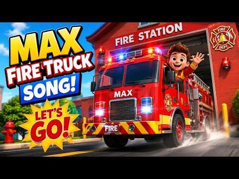 Max’s Fire Truck Song 🚒🔥 Fun Kids Music Adventure with Sirens, Wheels & Water Sprays