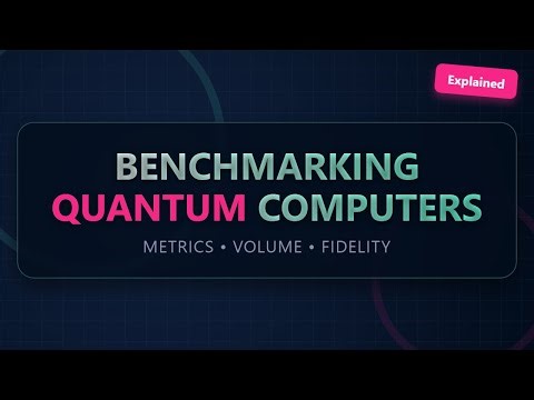 Benchmarking Quantum Computers Explained: Metrics, Fidelity & Volume