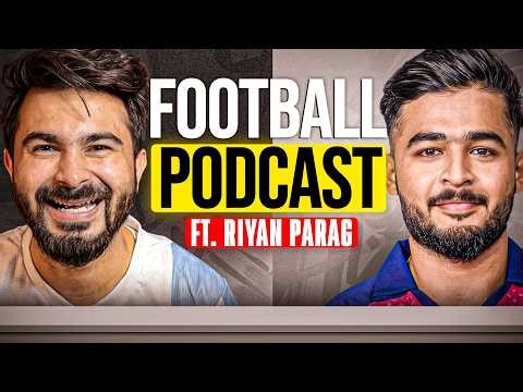Let’s Talk Football With Riyan Parag | Favorite Player, Best Memory & More