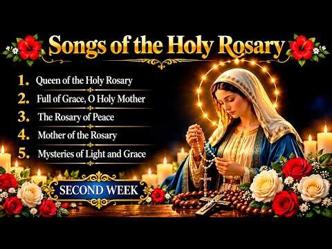 Songs of the Rosary | Catholic and Mary Hymns for Peace, Grace & Prayer | Second Week