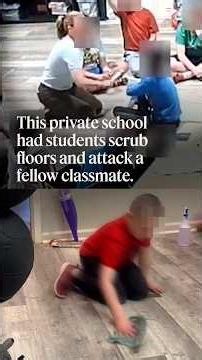 This private school had students scrub floors and attack a fellow classmate.