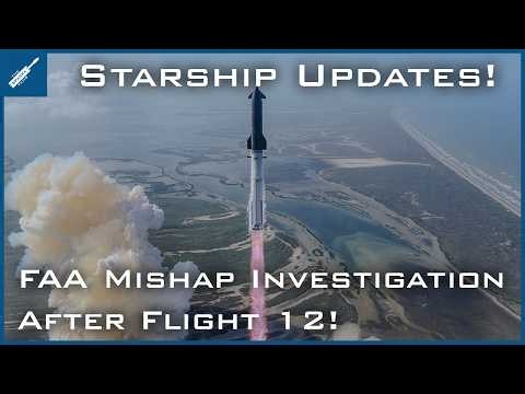 SpaceX Starship Updates! Starship Flight 12 Results in Mishap Investigation! TheSpaceXShow