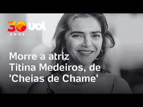 Atriz Titina Medeiros, de 'Cheias de Chame', morre aos 48 anos; relembre a carreira