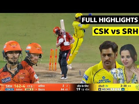 IPL 2026 CSK vs SRH 63th T20 Match Highlights • Today Match Highlights • CHENNAI vs HYDERABAD Match 