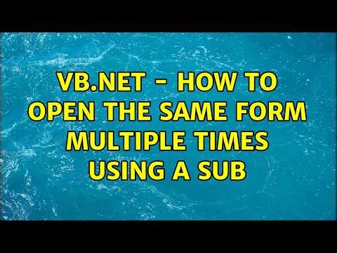 vb.net - how to open the same form multiple times USING A SUB (3 Solutions!!)