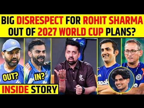 BIG DISRESPECT FOR ROHIT SHARMA OUT OF 2027 WORLD CUP PLANS? 😱 | INSIDE STORY | #rohitsharma #kohli